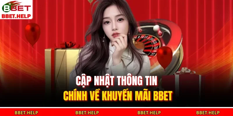 Khuyến Mãi Bbet 1 Cập nhật thông tin chính về khuyến mãi BBET